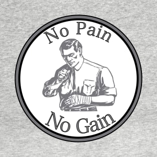 No Pain No Gain T-Shirt